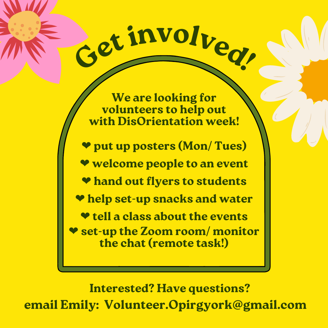 We are looking for volunteers for DisO week (Sept 26-30): ❤ put up posters (Mon/ Tues) ❤ welcome people to an event ❤ hand out flyers to students ❤ help set-up snacks and water ❤ tell a class about the events ❤ set-up the Zoom room/ monitor the chat (remote task!)