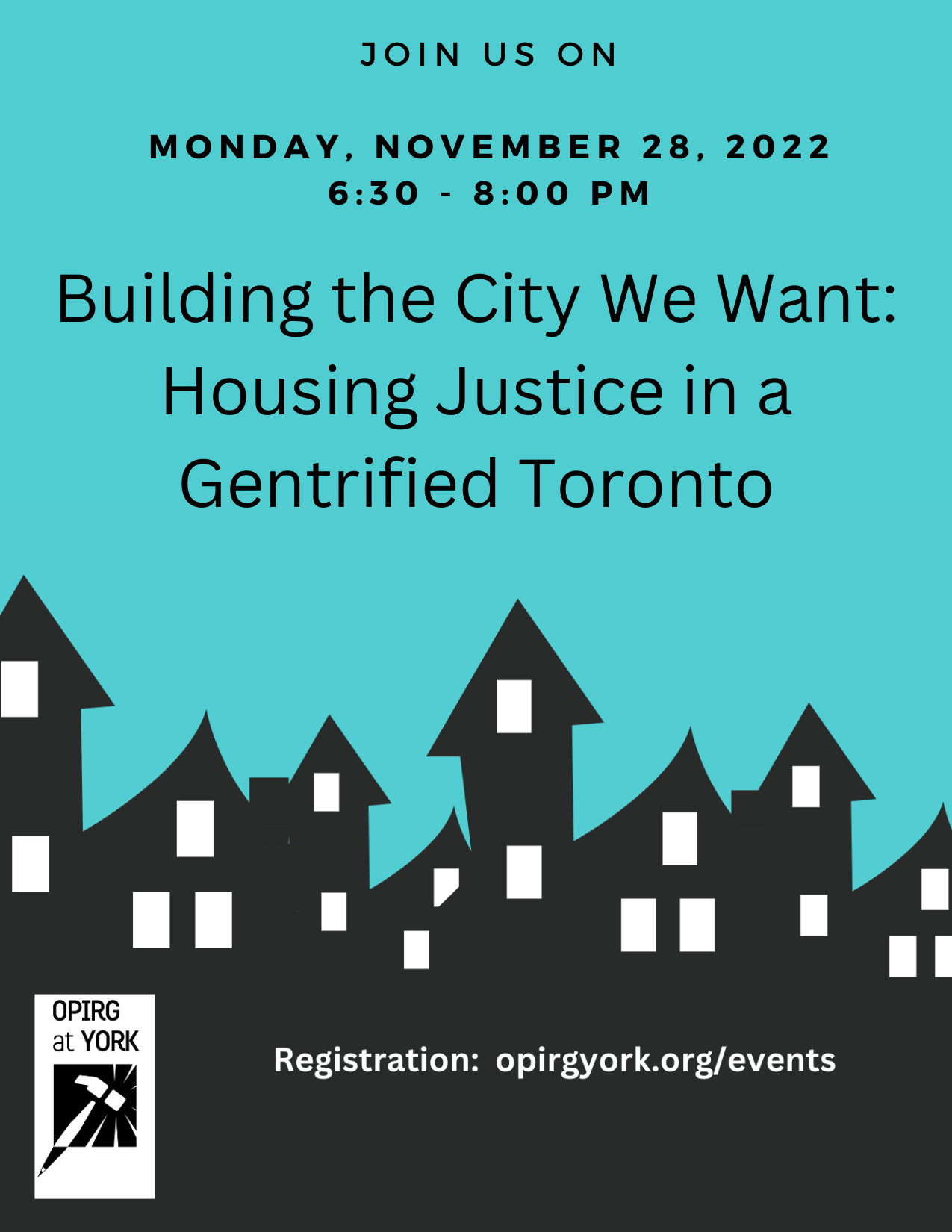 [[Dark turquoise font on a light blue background. Join this group's first organizing meeting!/ Housing Justice Now: Launch of OPIRG York's Action Group & Campaign/ Lunch will be provided at the end of the event; .Masks required for in-person gathering./ November 29, 12-2pm/ Location TBA in-person & online// Image at the bottom shows a group of four masked people talking intently about anti-poverty housing strategies. They are all being COVID safe and wearing N95 masks. One person, the notetaker, has their laptop open. There are three speech bubbles, but the conversation in being kept within the group. On an easel in the background there is a chart paper with the OPIRG York logo. There is the silhouette of big windows in the background, and a potted plants.]]